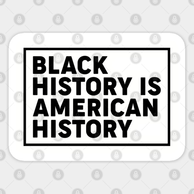Black history is American history, Black History Month Sticker by UrbanLifeApparel