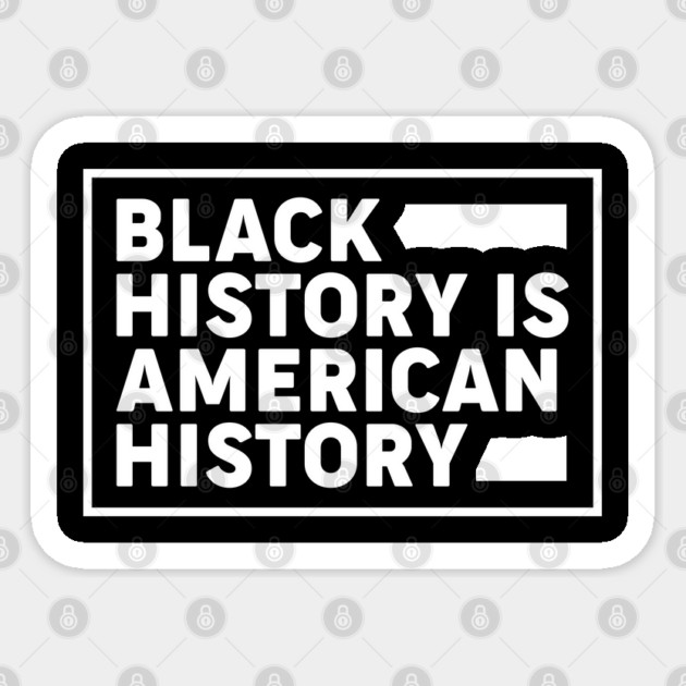 Black history is American history, Black History Month Sticker by UrbanLifeApparel