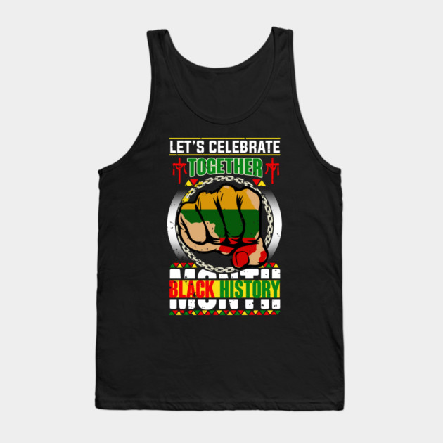Let's Celebrate Together, Black History Month Tank Top by UrbanLifeApparel