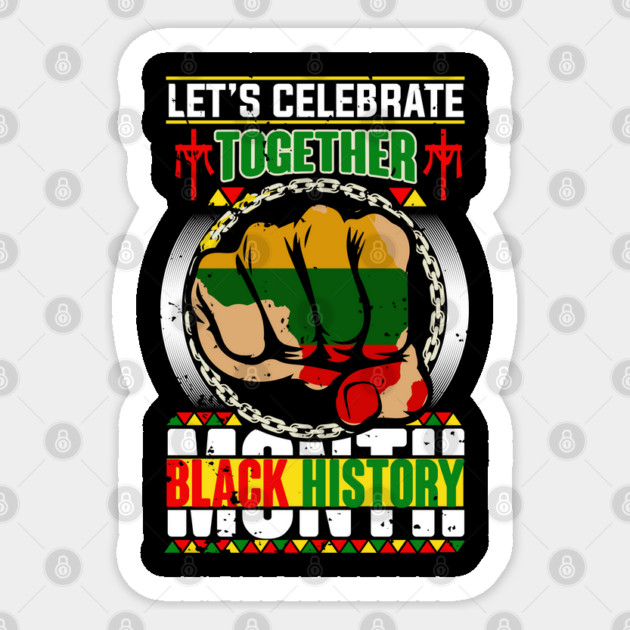 Let's Celebrate Together, Black History Month Sticker by UrbanLifeApparel