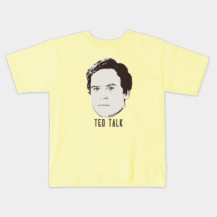 Ted Bundy - Ted Talk Kids T-Shirt