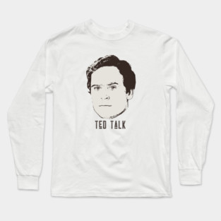 Ted Bundy - Ted Talk Long Sleeve T-Shirt