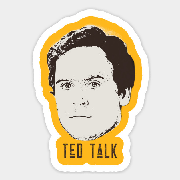 Ted Bundy - Ted Talk Sticker by DankyDevito
