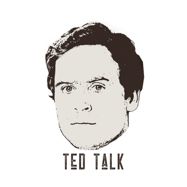 Ted Bundy - Ted Talk by DankyDevito