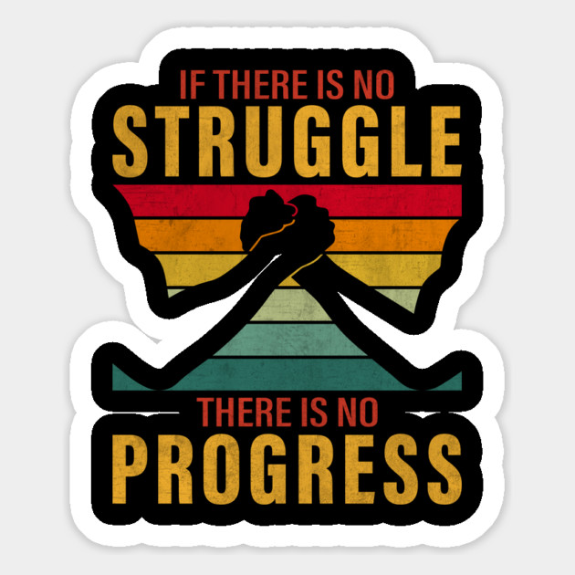 If there is no struggle, there is no progress Magnet by UrbanLifeApparel
