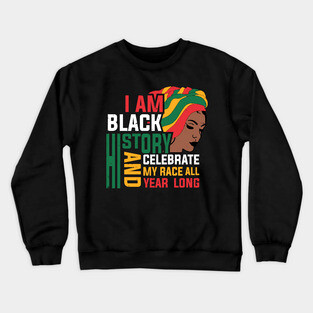 I am Black History, Black History month Crewneck Sweatshirt