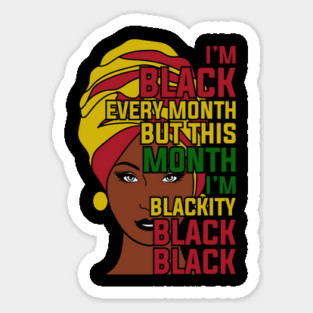 I'm black every month, Black History month Magnet