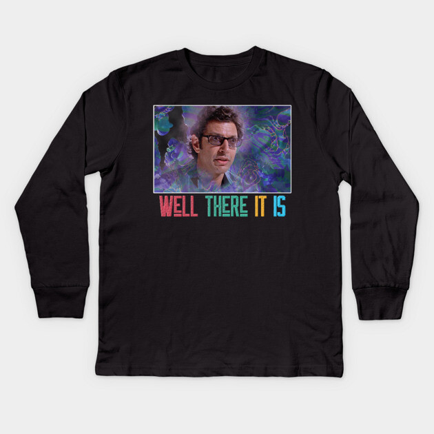 Well there it is Kids Long Sleeve T-Shirt by DankyDevito