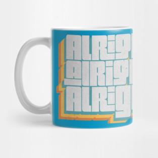 alright alright alright Mug