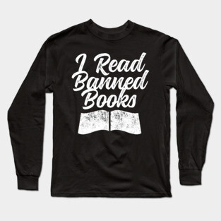 I Read Banned Books Book Ban Protest Stop Book Bans Long Sleeve T-Shirt