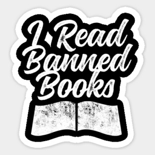 I Read Banned Books Book Ban Protest Stop Book Bans Sticker