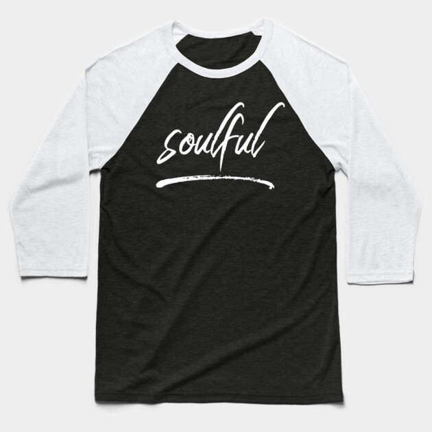 Soulful | Urban Design Baseball T-Shirt by UrbanLifeApparel