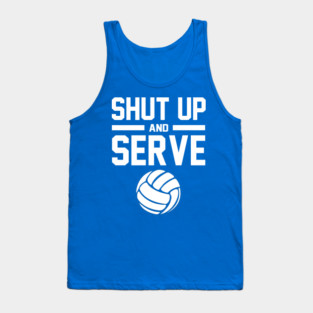 Shut up and serve volleyball Tank Top