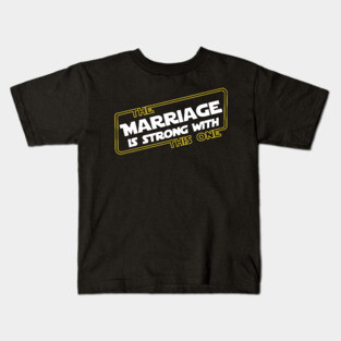 Strong Marriage Kids T-Shirt