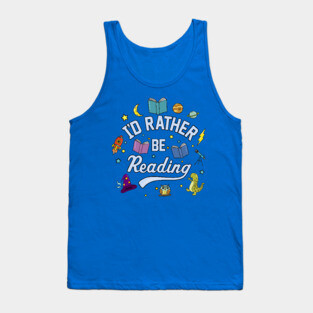 I'd Rather Be Reading Science And Magic Edition Tank Top