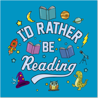 I'd Rather Be Reading Science And Magic Edition Posters and Art