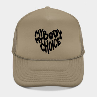 My body My Choice Hat