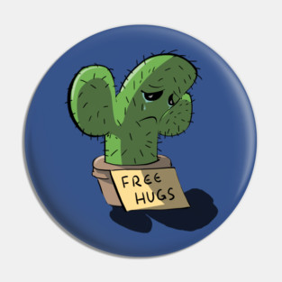 Free Hugs Sad Cactus Pin