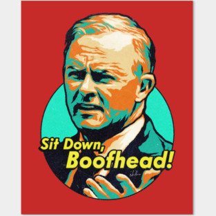 Sit Down, Boofhead Posters and Art