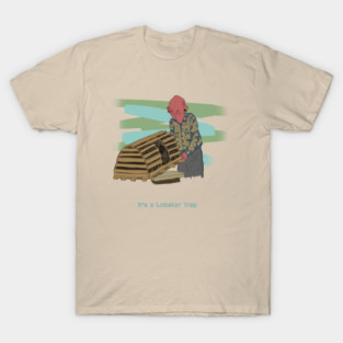 It's a Lobster Trap T-Shirt