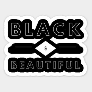 Black & Beautiful | African American | Black Lives Sticker