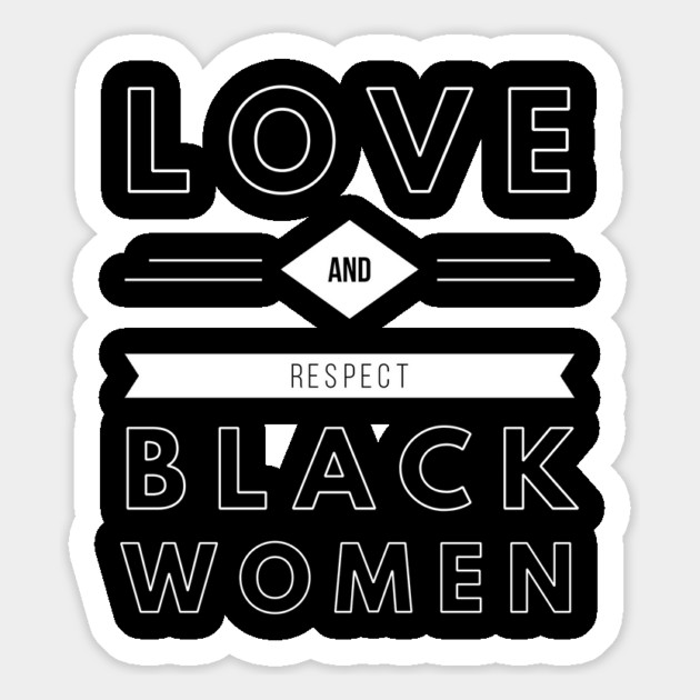 Love And Respect Black Women | African American Magnet by UrbanLifeApparel