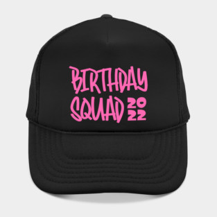 Birthday Squad 2022 Hat