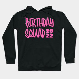 Birthday Squad 2022 Hoodie