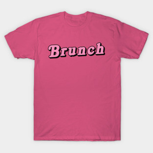 Brunch T-Shirt