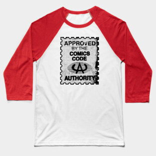 APPROVED by the Comics Code Authority Baseball T-Shirt
