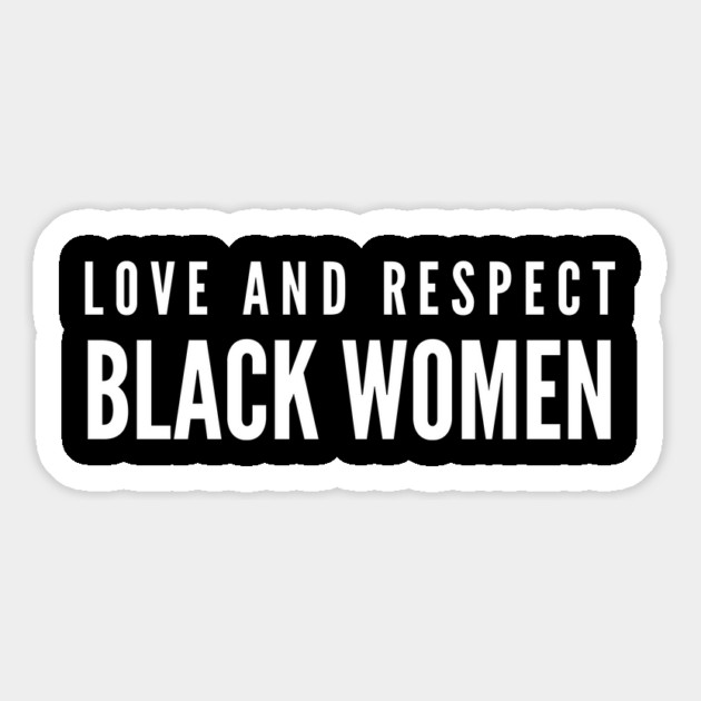 Love And Respect Black Women | African American Magnet by UrbanLifeApparel