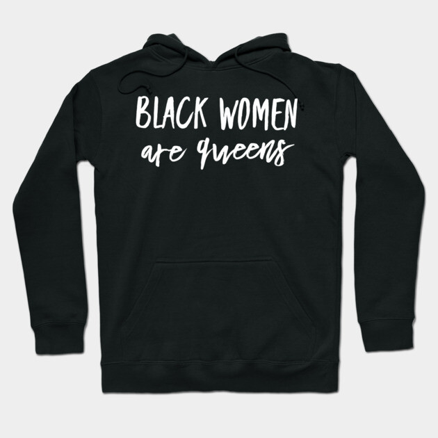 Black Women Are Queens | African American | Black Lives Hoodie by UrbanLifeApparel