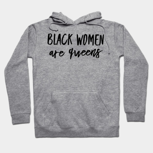Black Women Are Queens | African American | Black Lives Hoodie by UrbanLifeApparel