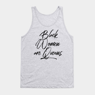Black Women Are Queens | African American | Black Lives Tank Top