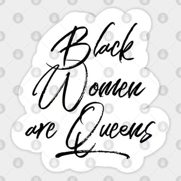 Black Women Are Queens | African American | Black Lives Sticker by UrbanLifeApparel