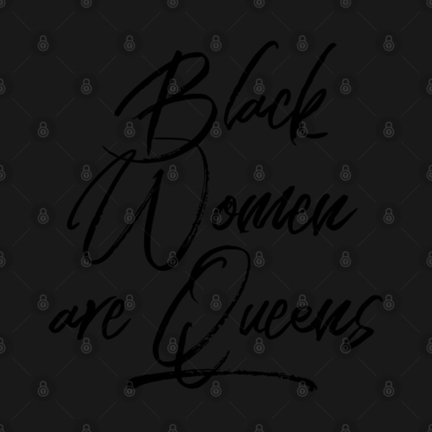 Black Women Are Queens | African American | Black Lives by UrbanLifeApparel
