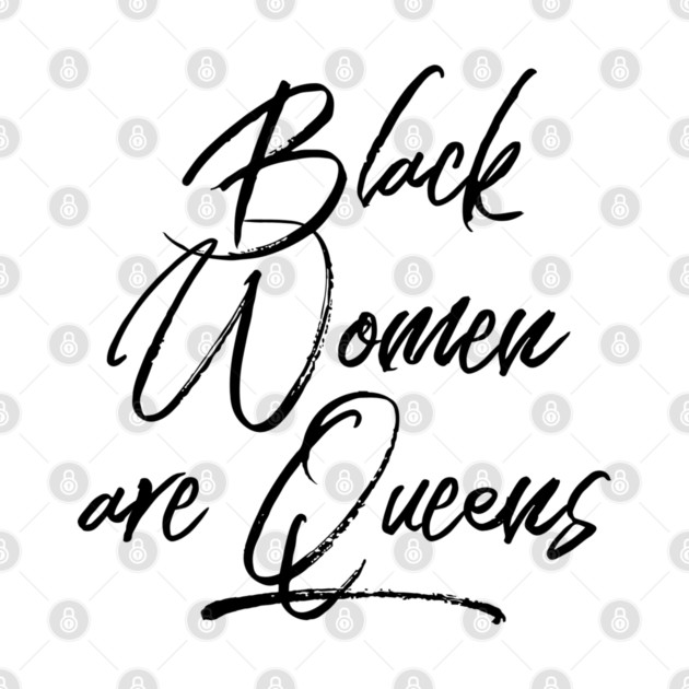 Black Women Are Queens | African American | Black Lives by UrbanLifeApparel