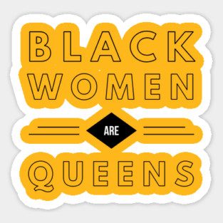 Black Women Are Queens | African American | Black Lives Sticker