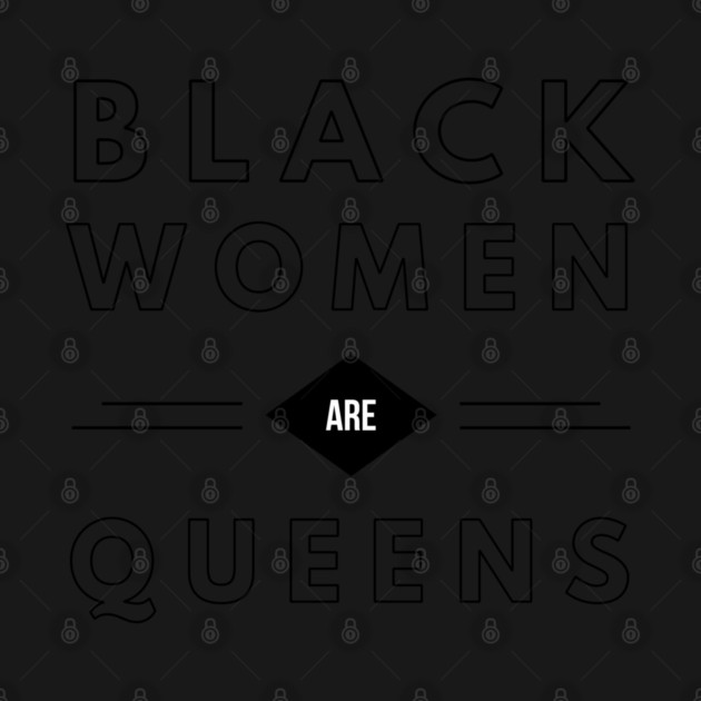 Black Women Are Queens | African American | Black Lives by UrbanLifeApparel