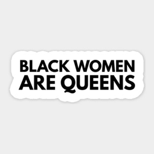 Black Women Are Queens | African American | Black Lives Sticker