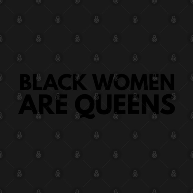 Black Women Are Queens | African American | Black Lives by UrbanLifeApparel