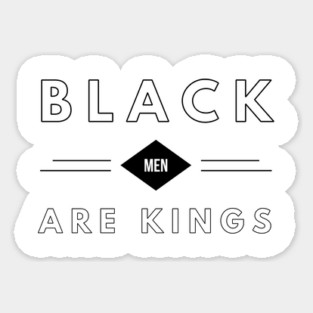 Black Men Are Kings | African American | Black Lives Sticker