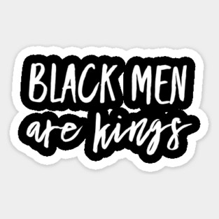 Black Men Are Kings | African American | Black Lives Sticker