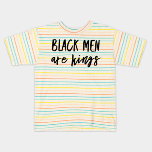 Black Men Are Kings | African American | Black Lives Kids T-Shirt