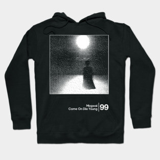 Mogwai - Come On Die Young / Minimal Style Graphic Artwork Hoodie