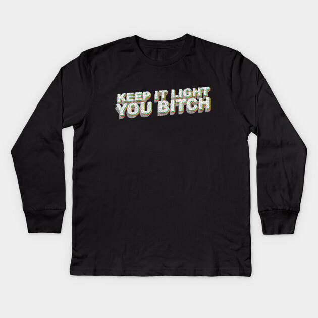 Keep it light you B Kids Long Sleeve T-Shirt by DankyDevito
