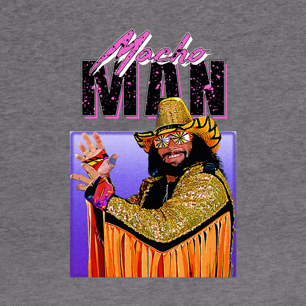 Macho Man - 90s Style by DankyDevito