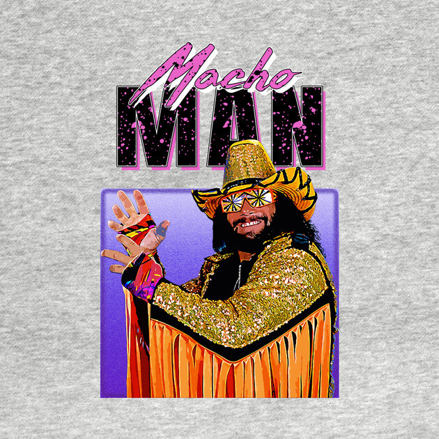 Macho Man - 90s Style by DankyDevito