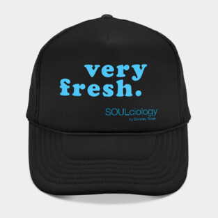very fresh. Hat