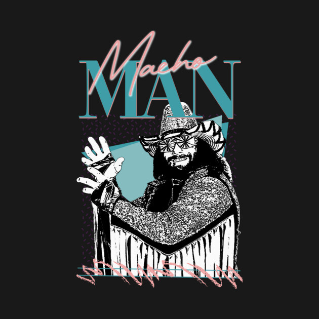 Macho Man - 90s Style by DankyDevito